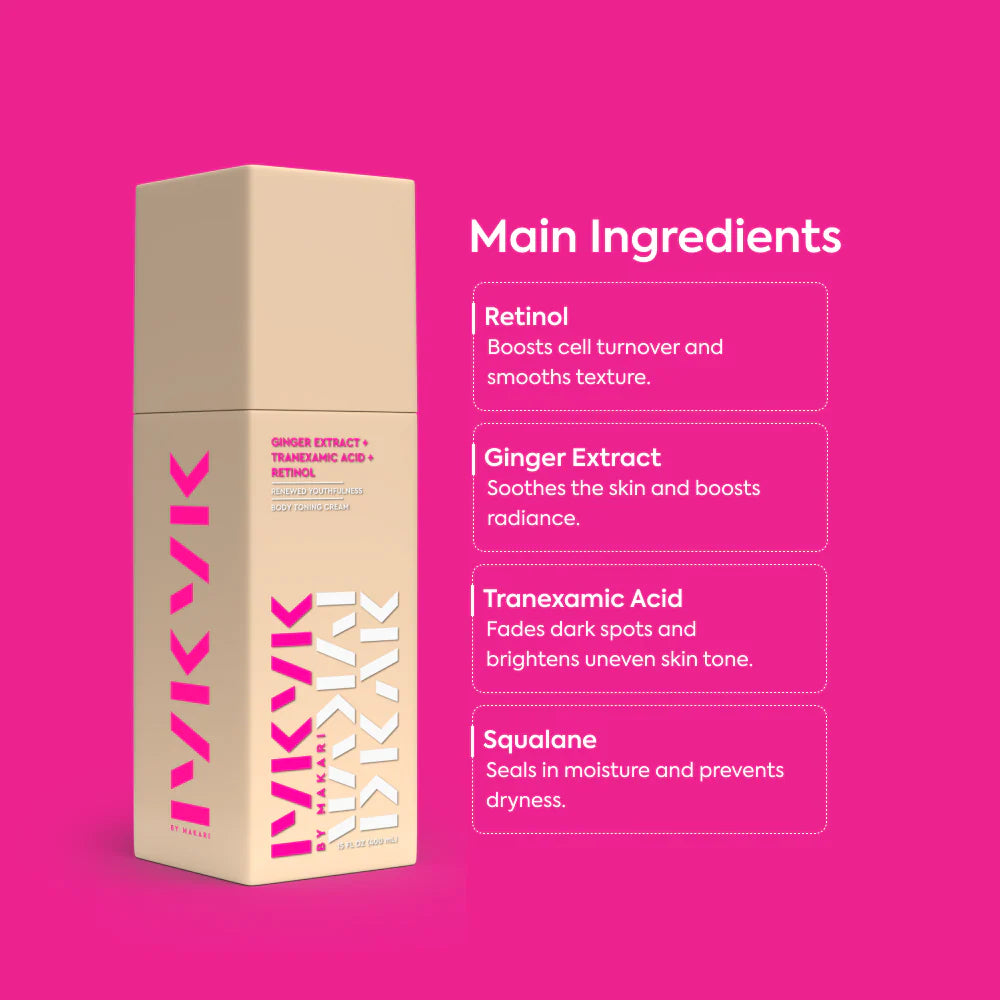 GINGER EXTRACT + TRANEXAMIC ACID + RETINOL BODY TONING CREAM